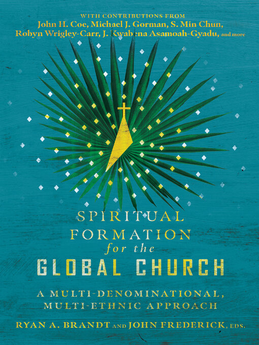 Title details for Spiritual Formation for the Global Church by Ryan A. Brandt - Available